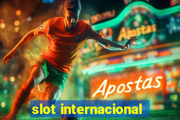 slot internacional