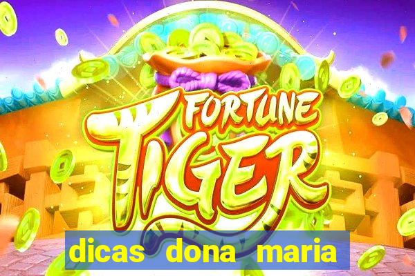 dicas dona maria jogo do bicho