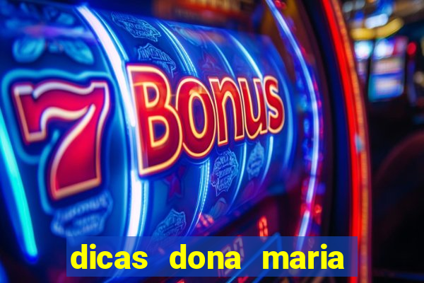 dicas dona maria jogo do bicho