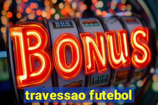 travessao futebol