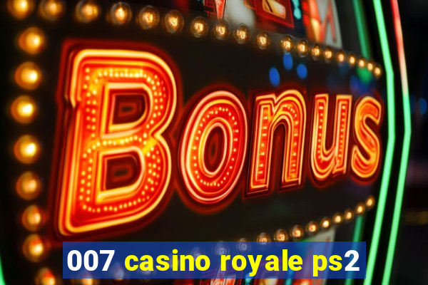 007 casino royale ps2