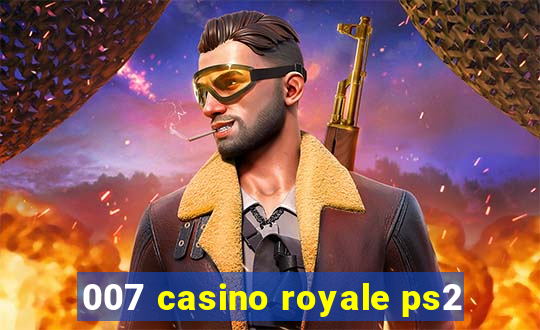 007 casino royale ps2