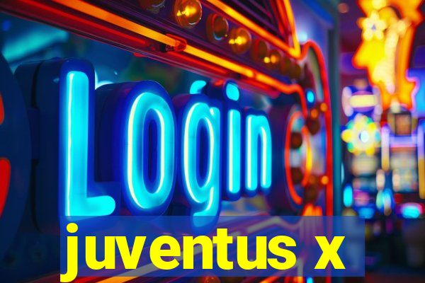 juventus x