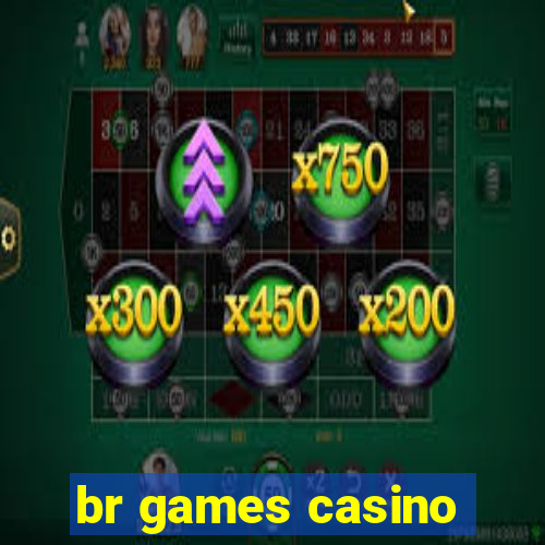 br games casino