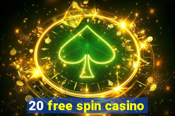 20 free spin casino