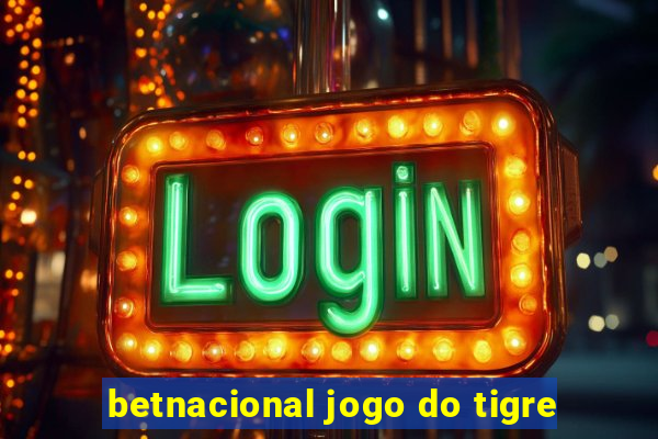 betnacional jogo do tigre