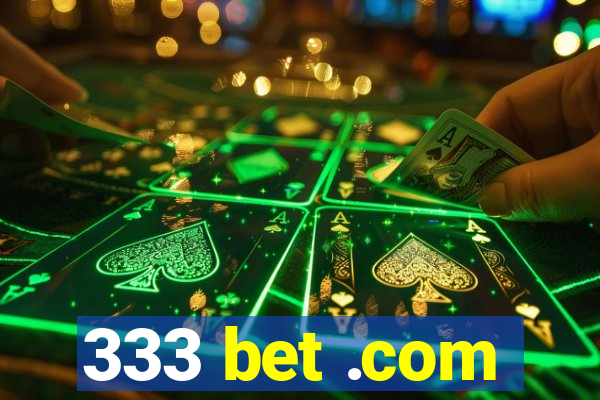 333 bet .com