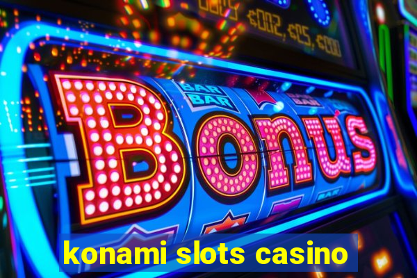 konami slots casino