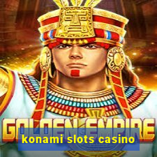 konami slots casino