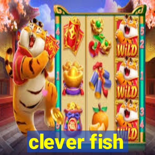 clever fish