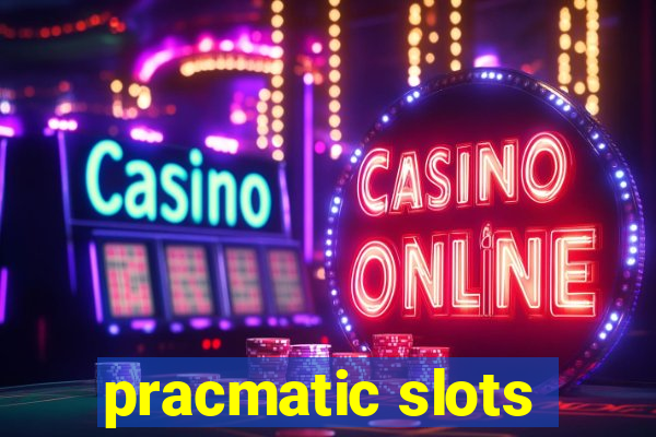 pracmatic slots