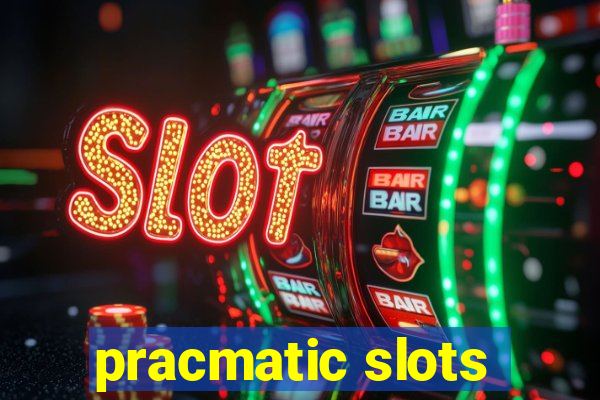 pracmatic slots