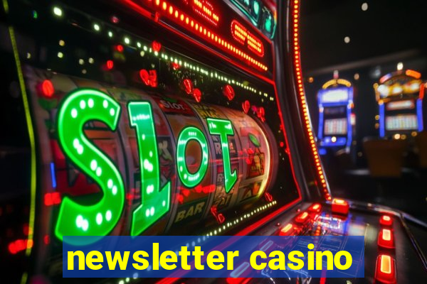 newsletter casino