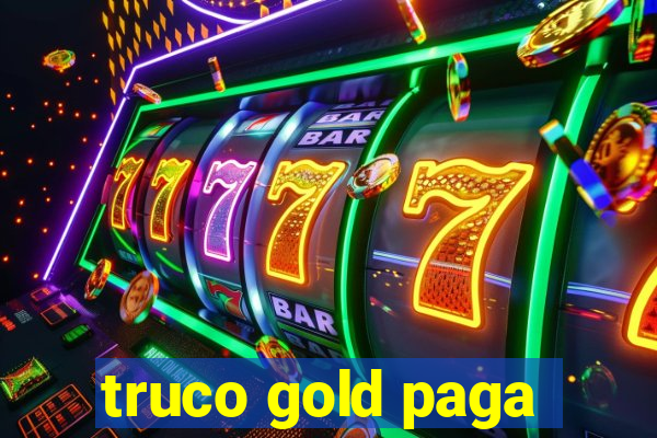 truco gold paga