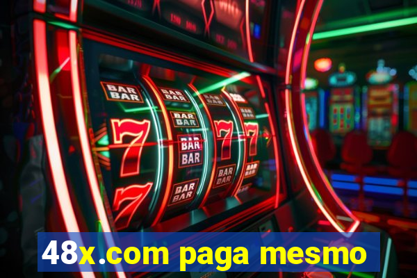 48x.com paga mesmo