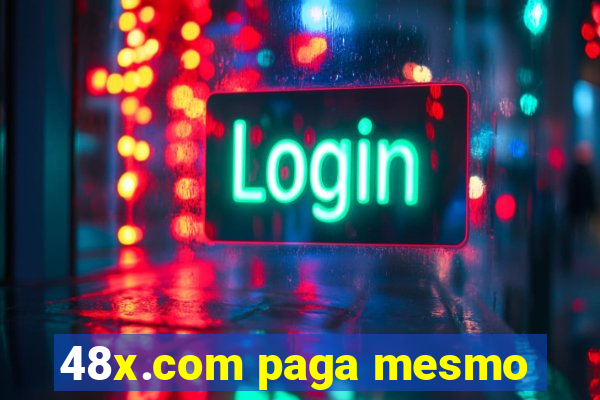 48x.com paga mesmo