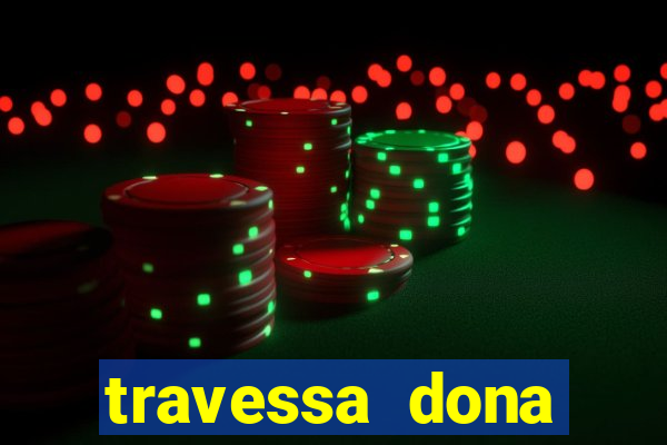 travessa dona marciana 31