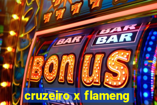 cruzeiro x flameng