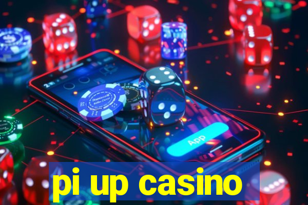 pi up casino