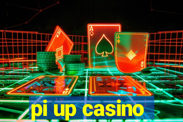 pi up casino