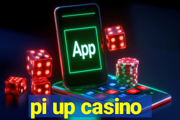 pi up casino