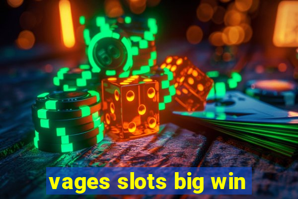 vages slots big win