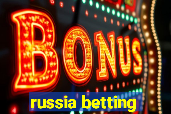 russia betting