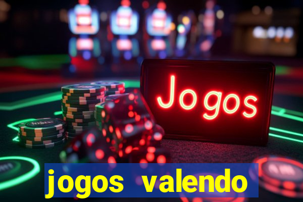 jogos valendo dinheiro de verdade