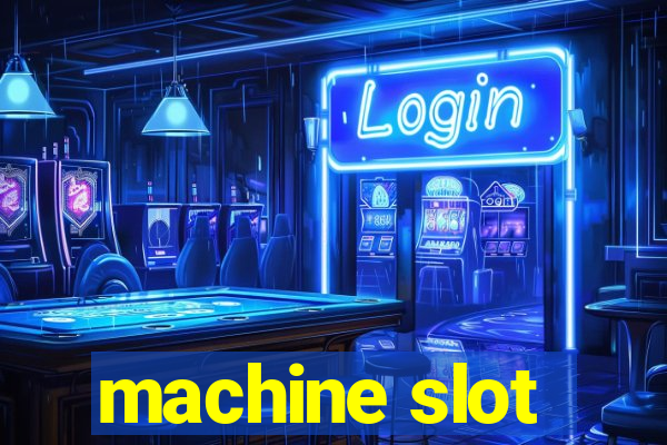 machine slot