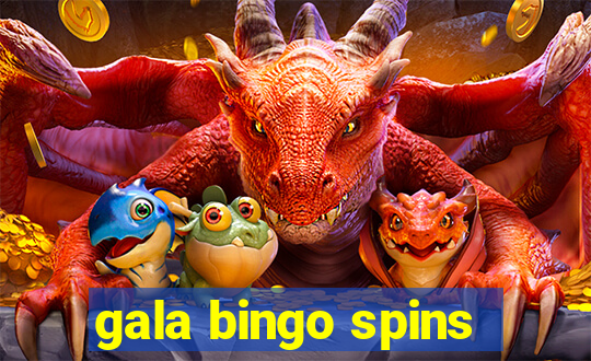 gala bingo spins