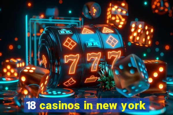 18 casinos in new york