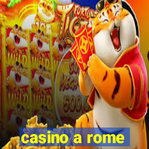 casino a rome