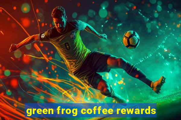 green frog coffee rewards