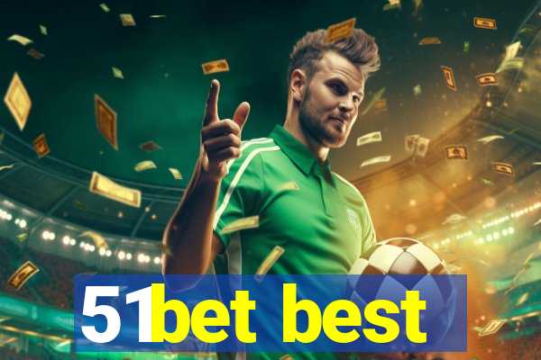 51bet best