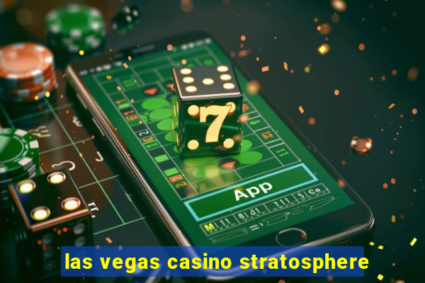 las vegas casino stratosphere