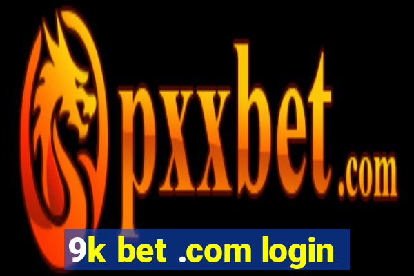 9k bet .com login