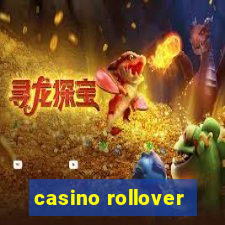 casino rollover