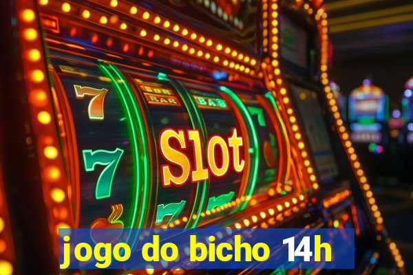 jogo do bicho 14h