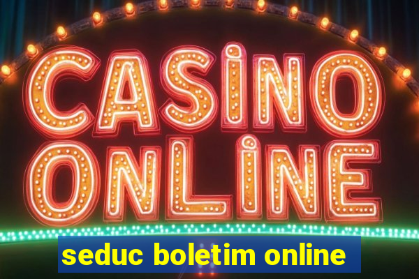 seduc boletim online