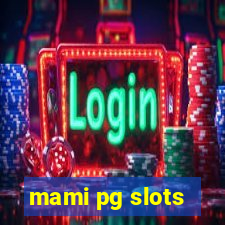 mami pg slots