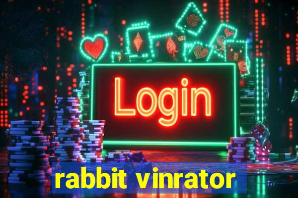 rabbit vinrator