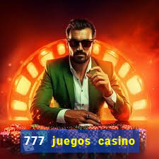 777 juegos casino maquinas tragamonedas