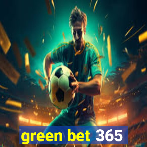 green bet 365