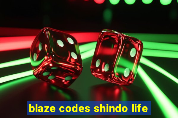 blaze codes shindo life