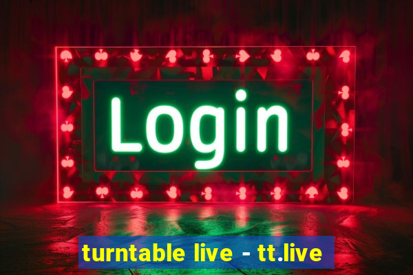 turntable live - tt.live