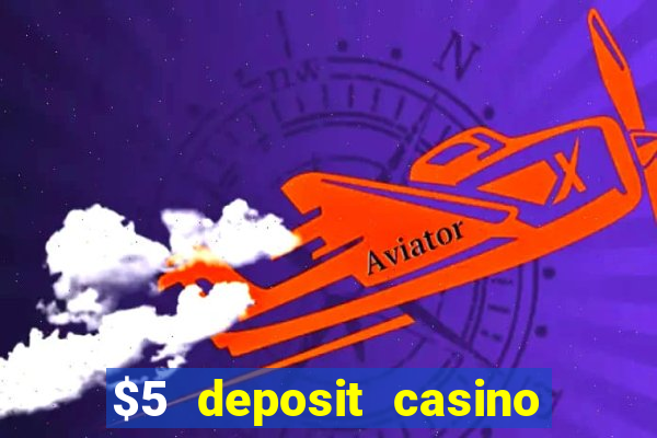 $5 deposit casino nz 2019