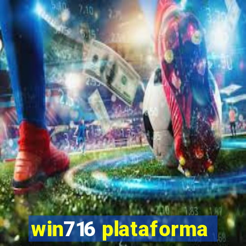 win716 plataforma