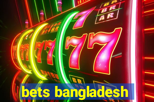 bets bangladesh