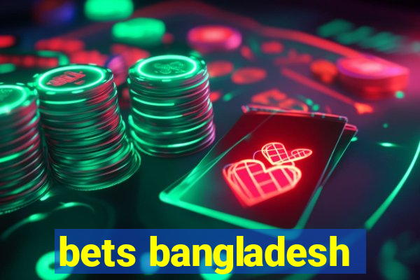 bets bangladesh