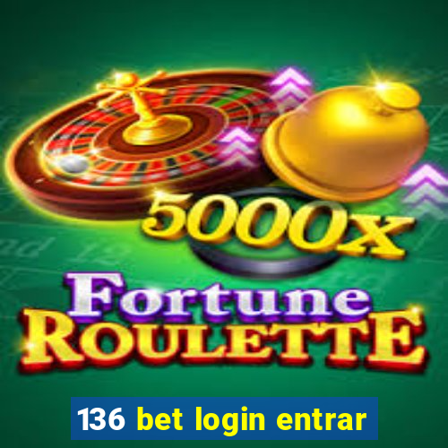 136 bet login entrar